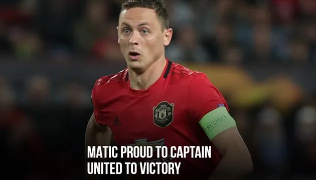 MATIC PROUD TO CAPTAIN UNITED TO VICTORY - Bóng Đá