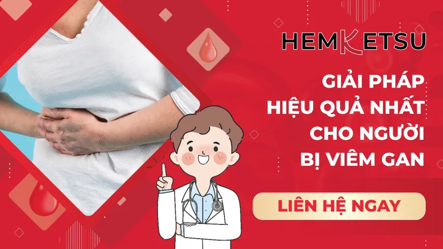 Hemketsu – Giải pháp hiệu quả nhất cho người bị viêm gan