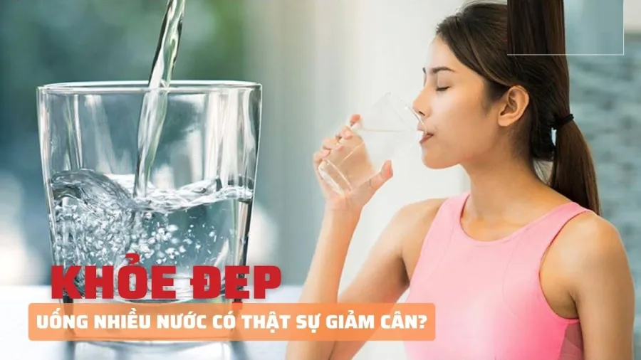 Uống nhiều nước có giảm cân không?