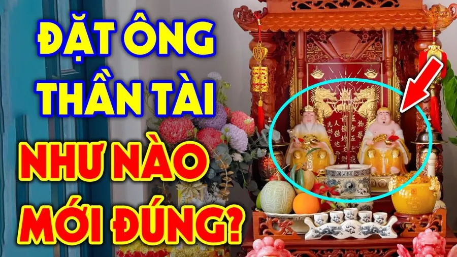 Cách đặt bàn thờ thần Tài và lưu ý khi thắp hương cúng thần Tài