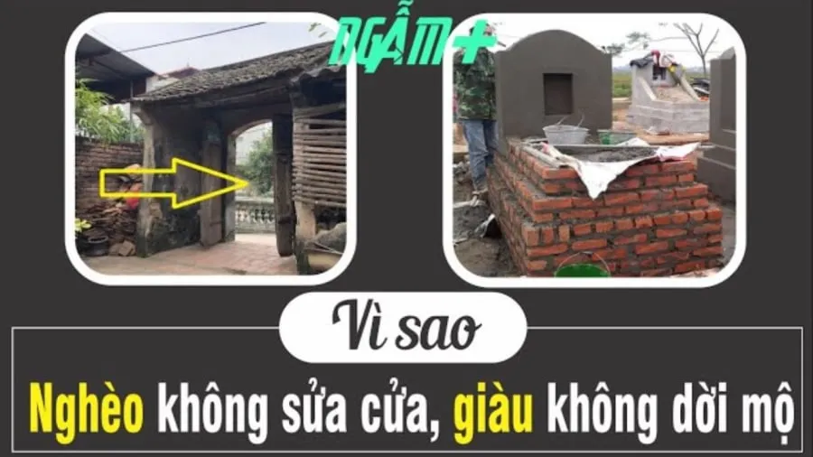 Nghèo không sửa cửa, giàu không dời mộ