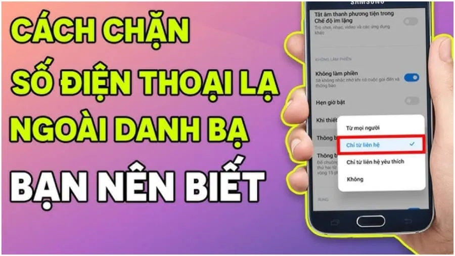 Mẹo chặn số điện thoại lạ ngoài danh bạ