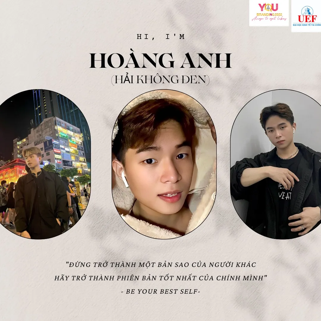"Hot Tiktoker" Bùi Hoàng Anh hay được mọi người biết đến là Hải Không Đen, một người hoạt động khá nhiều trên các nền tảng mạng xã hội từ đó Hoàng Anh muốn xây dựng một thương hiệu cá nhân "SẠCH - ĐÁNG TIN CẬY" cho bản thân và đó là lí do Hoàng Anh đến với YouBranding 2022.