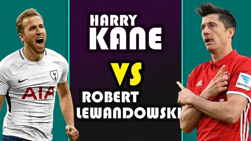 Lewandowski vs Kane: Ai hơn ai? - Bóng Đá