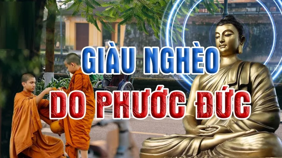 Nguồi nghèo khổ, khó làm giàu là do phước đức