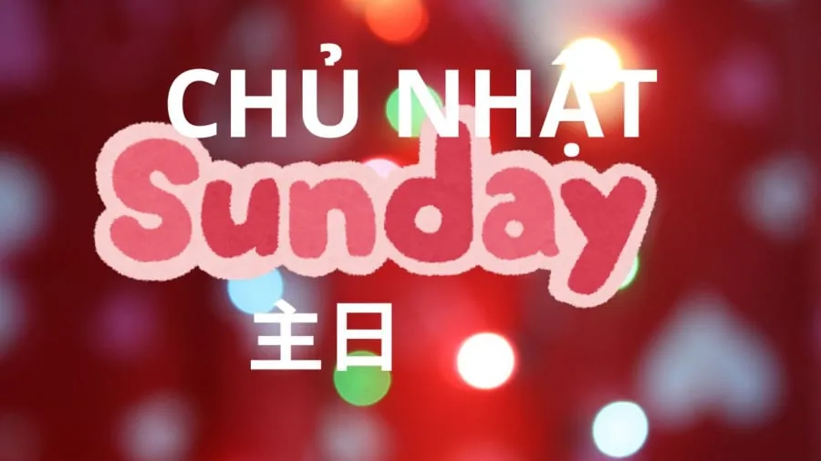 Chủ nhật hay Chúa nhật?