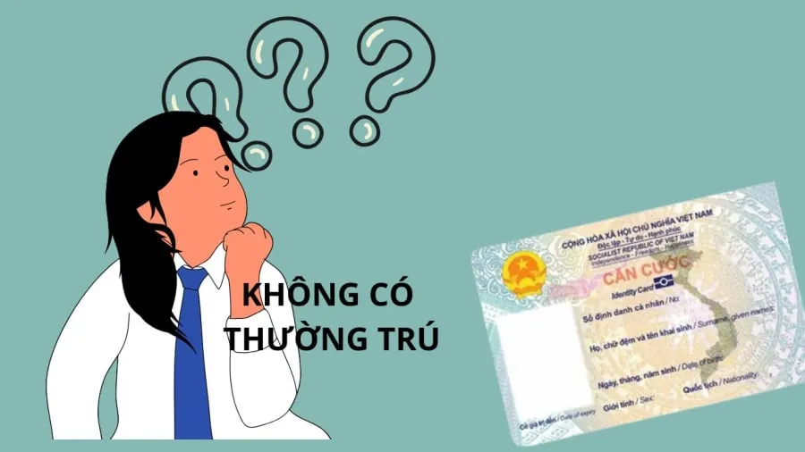 Không có thường trú không bị thu hồi căn cước